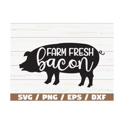 farm fresh bacon svg / cut file / cricut / commercial use / silhouette / farm animal svg / farm life svg / farmhouse svg