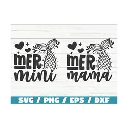 mer mama svg / mer mini svg / mermaid svg / cut file / cricut / commercial use / instant download / silhouette / summer