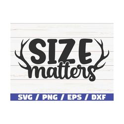 size matters svg / cut file / cricut / commercial use / instant download / silhouette / hunter svg / hunting dad svg  /