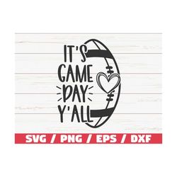 it's game day y'all svg / cut file / cricut / silhouette studio / football svg / football shirt / football mom svg / com