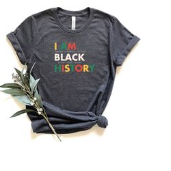 i am black history shirt, black history t-shirt, african american tees, black women shirt, human rights shirt, black liv