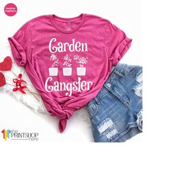 gardening tshirt, garden lovers shirt, plant shirts, funny garden tee, garden gangster tee, gardener t shirt, gift for g