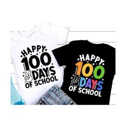 happy 100 days of school svg, peace 100 days of school svg, 100th day of school teacher shirt, png, svg files for cricut