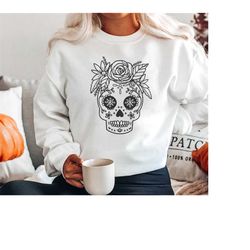 day of the dead sweater, da de los muertos, surge skull, mexican holiday sweatshirt,  flower sugar skull sweatshirt