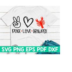 Peace Love Crawfish svg,Peace Love cut file,Peace Love quote,Peace Love saying,Peace Love cricut,Peace Love shirt svg