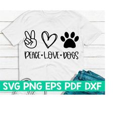 Peace Love Dogs svg,Peace Love cut file,Peace Love quote,Peace Love saying,Peace Love cricut,Peace Love shirt svg,Paw sv