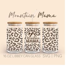 mountain mama leopard libbey can svg | leopard mama libbey 16oz can glass svg | cheetah print mama coffee glass can | be