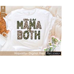 Glitter and Dirt Mama of Both Leopard Camo Mom ,  Mama PNG, Mom Shirt, Mom life Png ,Mama of Both , Sublimation Design P