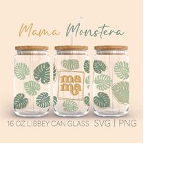 mama monstera libbey glass svg, 16 oz can glass, libbey glass svg, can glass svg, monstera can glass, mom life svg, digi