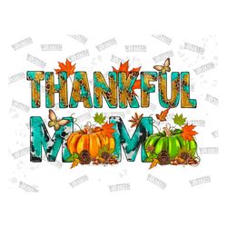 Thankful Mama Png, Thankful Png Sublimation Design, Fall Design Png, Thanksgiving Png, Thankful Design,Mama Design,Mama