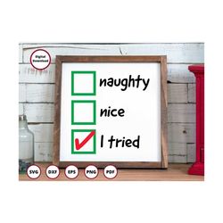 Christmas SVG - naughty nice I tried SVG - Cricut svg - Funny SVG - svg designs - christmas decor svg - svg in canada -