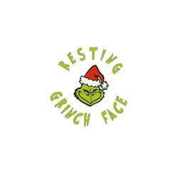 Grinch Resting Face - SVG PNG - Cricut - Instant download - Digital Files