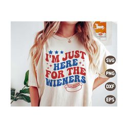 i'm just here for the wieners 4th of july svg, 4th of july svg, patriotic, retro hot dog shirt, svg files for cricut