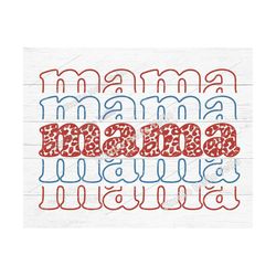 mama svg, 4th of july svg, 4th of july png, mama png, mom svg,echo,stacked,leopard,patriotic,mama,mom,4th of july,svg,su