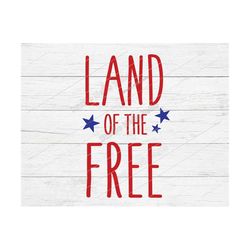 land of the free svg, 4th of july svg, independence day,patriotic,american flag,4th of july,usa,america,4th of july shir