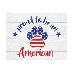 proud to be an american svg,4th of july svg,dog svg,4th of july dog svg,american flag svg,flag,patriotic,dog,dog mom,4th