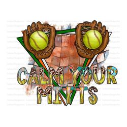 calm your mitts softball sublimation design png, sport png, softball png, funny softball png, sport png files for cricut