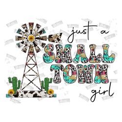 Just A Small Town Girl Windmill Png Design, Just a Small Town Girl, Western Sublimation Png, Sublimation Design, Digital