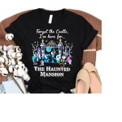 disney the haunted mansion halloween shirt, forget the castle shirt three hitchhiking ghosts tee, disney halloween micke