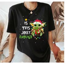 baby yoda star wars is this jolly enough santa costume christmas shirt, disneyland christmas matching family shirts, chr