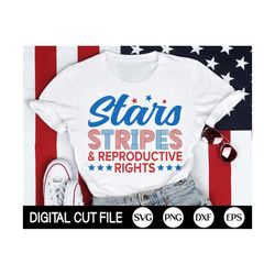 stars stripes reproductive rights svg, patriotic 4th of july svg, 4th july woman shirt, pro choice, 1973 protect roe, sv