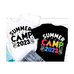 summer camp 2023 svg, summer vacation shirt, camping svg, summer quote svg, camp life png, svg files for cricut