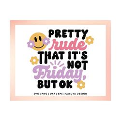 friday svg | retro smiley face svg | retro funny quote svg | sarcastic quote svg | retro flower svg | collage student sv