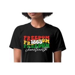 juneteenth svg, black history svg, freedom png, since 1865 svg, black women shirt gift, juneteenth png, svg files for cr