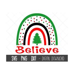 believe svg, holiday svg, believe rainbow svg, christmas tree svg, christmas svg, xmas svg files, rainbow cricut silhoue