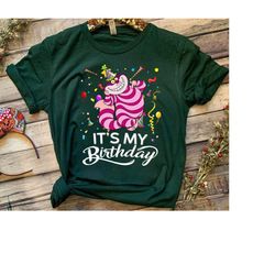 disney cheshire cat it's my birthday alice in wonderland birthday party t-shirt, disneyland family vacation trip, wdw ma