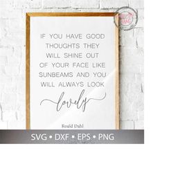 roald dahl quote, lovely quote, children book quote, home sign svg, farmhouse sign svg, wood sign svg