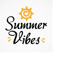 SUMMER VIBES SVG, Summer vibes png, Summer Vibes Print, Summer Vibes sign, Summer Vibes, Summer svg, Summer dxf, cricut