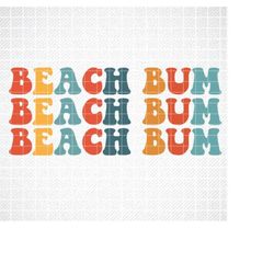Beach Bum Stacked Retro, Beach Bum PNG, Beach Bum Sublimation, Retro Sublimation, Hippie png, Retro Summer Quote, Hippie