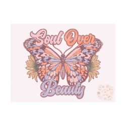 soul over beauty png-butterfly sublimation digital design download-vintage png design, boho png, inspirational png, tshi