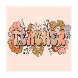 floral teacher png sublimation digital design download, flowers png, teacher png designs, png for teachers, back to scho