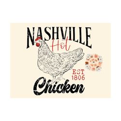 nashville hot chicken png-food sublimation digital design download-funny tshirt png, tshirt designs, chicken png, adult