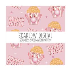 whats poppin seamless pattern-popcorn sublimation digital design download-vintage seamless pattern, movie sublimation, f