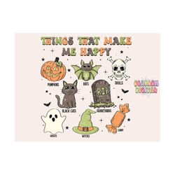 things that make me happy png-halloween sublimation digital design download-cute halloween png, spooky season png, ghost