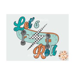 lets roll png-skater boy sublimation digital design download-skateboard png, little boy png, boy sublimation, retro boy