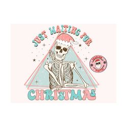 just waiting for christmas-skeleton sublimation digital design download-santa hat png, skull png, winter png, boho chris