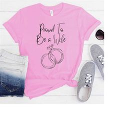 Proud To Be A Wife T-shirt | Wife T-shirt , Happy T-Shirt, Cute T-Shirt, Soft Tees, Comfort T-shirt