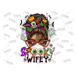 spooky wifey afro messy bun png, spooky wifey png,halloween wife png, spooky mama sublimation, halloween messy bun png,