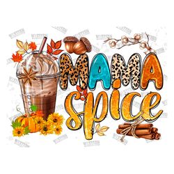 mama spice png sublimation design, fall png, hello fall png, autumn png, pumpkin spice latte png, sublimation design dow