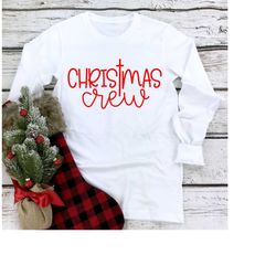 christmas crew long sleeve, holiday shirt, christmas shirts,  family christmas shirts, family christmas gifts