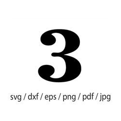 number 3 svg, digital download, numbers, three ,number 3 svg, number 3 dxf, number 3 png, number 3 clipart, number 3 fil