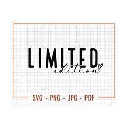 limited edition svg, limited edition png, wine glass svg, inspirational svg, instant download, cricut cut files, silhoue