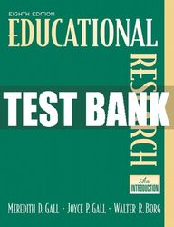 test bank for educational research: an introduction 8th edition all chapters