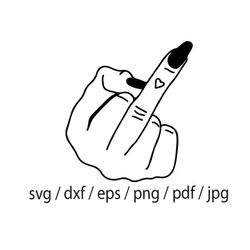 middle finger svg, fuck you svg, girl power svg, cricut svg, funny svg, png, jpg, pdf, instant download