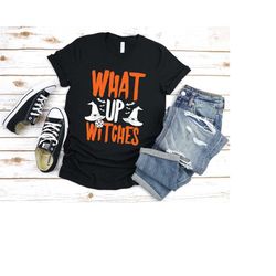 what up witches, funny halloween shirt, graphic tee, halloween costume idea, unisex halloween shirt, witch shirt, hallow