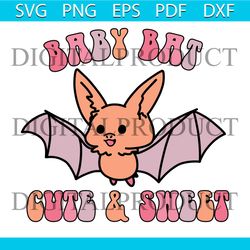 baby bat cute and sweet svg, baby bat cute and sweet png, halloween svg, png